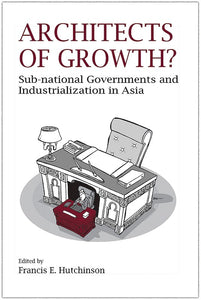 [eBook]Architects of Growth? Sub-national Governments and Industrialization in Asia