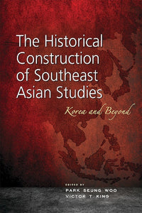 [eChapters]The Historical Construction of Southeast Asian Studies: Korea and Beyond
(Preliminary pages)