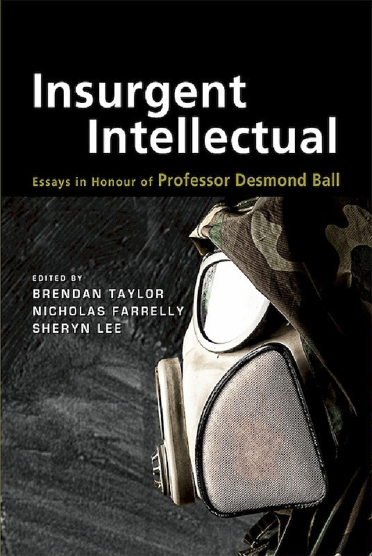 [eChapters]Insurgent Intellectual: Essays in Honour of Professor Desmond Ball
(Shining a Light on the Worlds's Eavesdroppers)