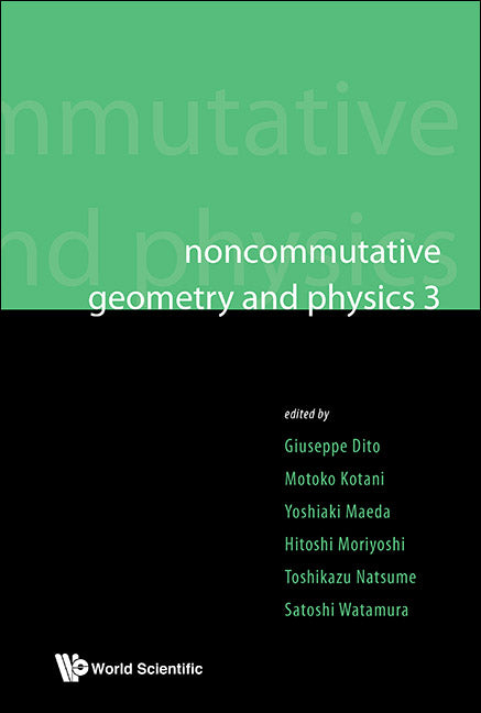 Noncommutative Geometry And Physics 3 - Proceedings Of The Noncommutative Geometry And Physics 2008, On K-theory And D-branes & Proceedings Of The Rims Thematic Year 2010 On Perspectives In Deformation Quantization And Noncommutative Geometry