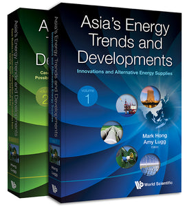 Asia's Energy Trends And Developments (In 2 Volumes)