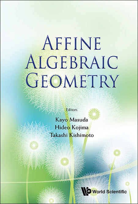 Affine Algebraic Geometry - Proceedings Of The Conference