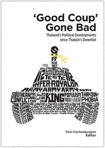 [eChapters]"Good Coup" Gone Bad: Thailand's Political Developments since Thaksin's Downfall
("Good Coup" Gone Bad: Thailand's Political Developments since Thaksin's Downfall )