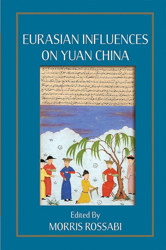 [eChapters]Eurasian Influences on Yuan China
(Preliminary pages)