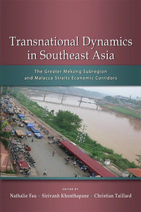 [eChapters]Transnational Dynamics in Southeast Asia: The Greater Mekong Subregion and Malacca Straits Economic Corridors
(Prelliminary pages)