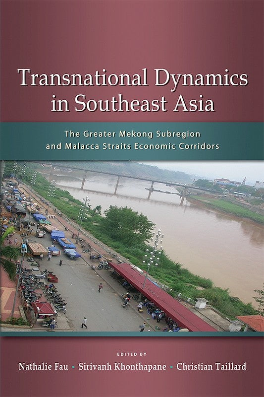 [eChapters]Transnational Dynamics in Southeast Asia: The Greater Mekong Subregion and Malacca Straits Economic Corridors
(Prelliminary pages)