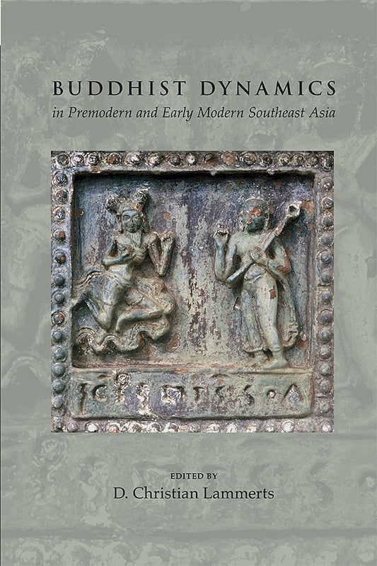 [eBook]Buddhist Dynamics in Premodern and Early Modern Southeast Asia (Preliminary pages)