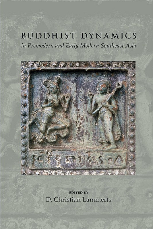 [eBook]Buddhist Dynamics in Premodern and Early Modern Southeast Asia (Re-exploring the Buddhist 