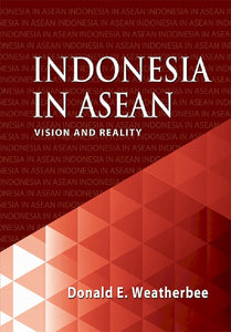 Indonesia in ASEAN: Vision and Reality
