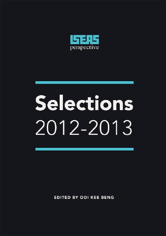 ISEAS Perspective: Selections 2012-2013