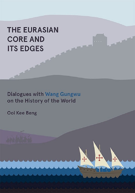 [eChapters]The Eurasian Core and Its Edges: Dialogues with Wang Gungwu on the History of the World
(About the Author)