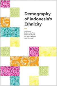 [eBook]Demography of Indonesia's Ethnicity (The Fifteen Largest Ethnic Groups: Age-Sex Structure and Geographical Distribution)