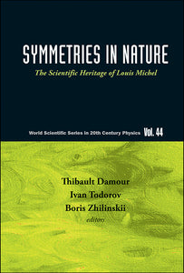 Symmetries In Nature: The Scientific Heritage Of Louis Michel