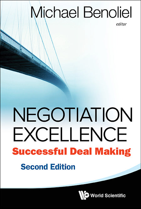 NEGOTIATION EXCELLENCE: SUCCESSFUL DEAL MAKING (2ND EDITION)