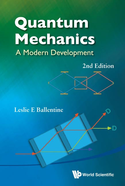 Quantum Mechanics: A Modern Development (2nd Edition)