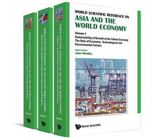 World Scientific Reference On Asia And The World Economy (In 3 Volumes)