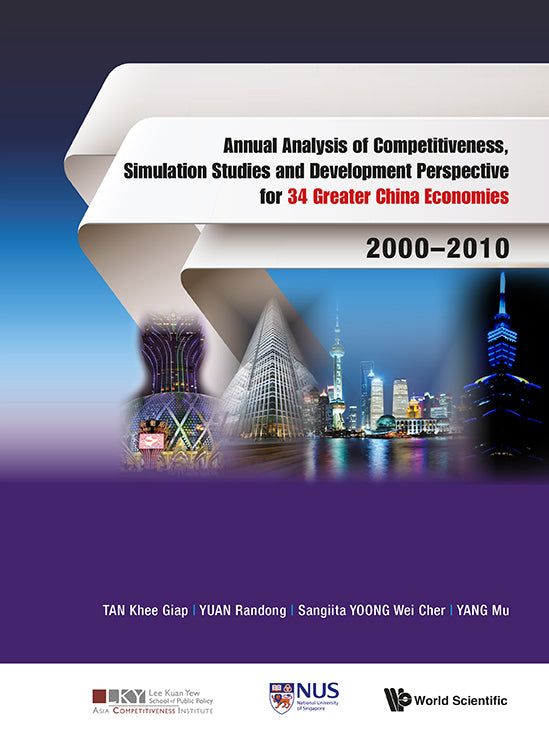 Annual Analysis Of Competitiveness, Simulation Studies And Development Perspective For 34 Greater China Economies: 2000-2010