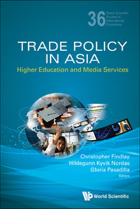 Trade Policy In Asia: Higher Education And Media Services