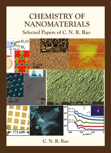 Chemistry Of Nanomaterials: Selected Papers Of C N R Rao