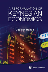 Reformulation Of Keynesian Economics, A