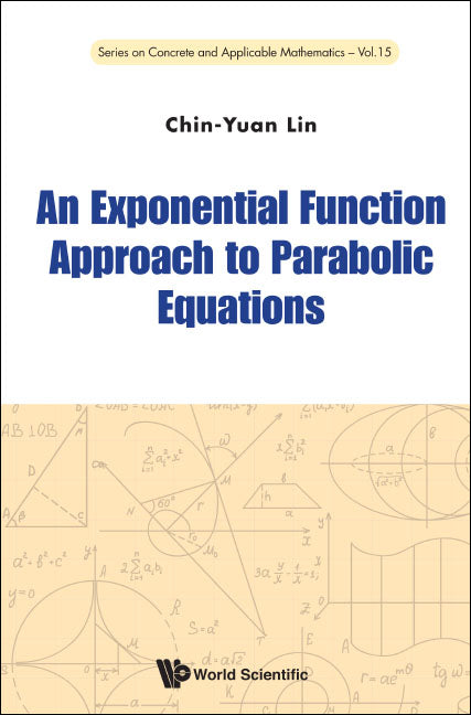 Exponential Function Approach To Parabolic Equations, An