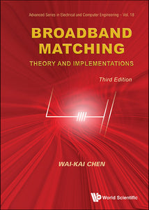 Broadband Matching: Theory And Implementations (Third Edition)