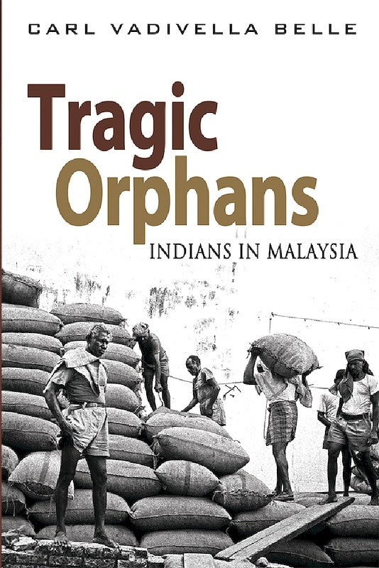 [eBook]Tragic Orphans: Indians in Malaysia (Najib and 1Malaysia: A New Deal?)