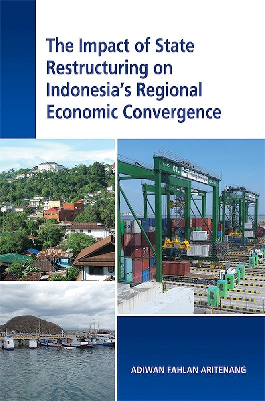 [eBook]The Impact of State Restructuring on Indonesia's Regional Economic Convergence (Preliminary pages)