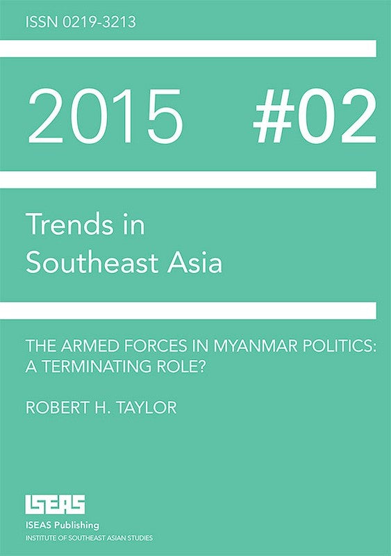 The Armed Forces in Myanmar Politics: A Terminating Role?