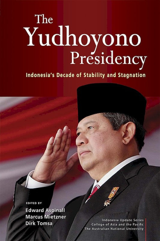 [eBook]The Yudhoyono Presidency: Indonesia's Decade of Stability and Stagnation (Preliminary pages)