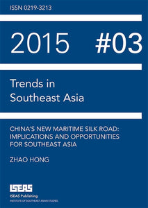 China's New Maritime Silk Road: Implications and Opportunities for Southeast Asia