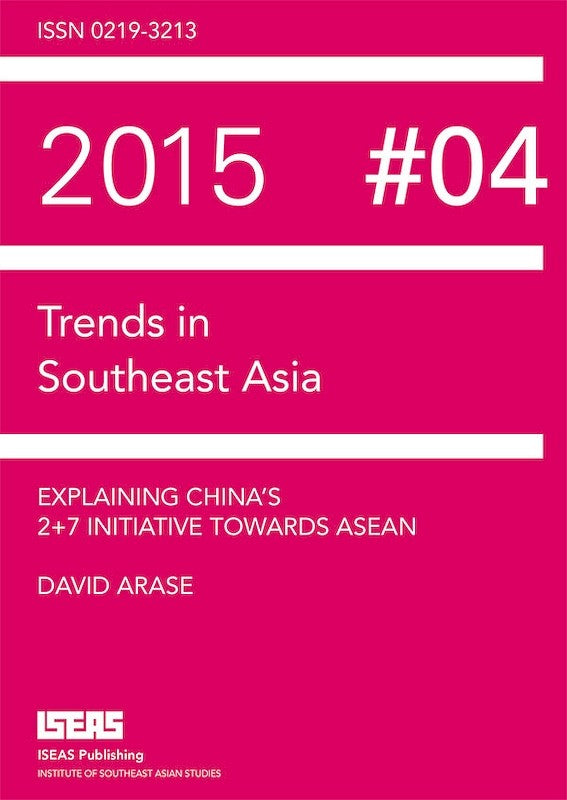 Explaining China's 2+7 Initiative Towards ASEAN