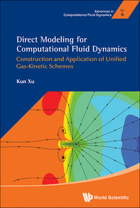 Direct Modeling For Computational Fluid Dynamics: Construction And Application Of Unified Gas-kinetic Schemes