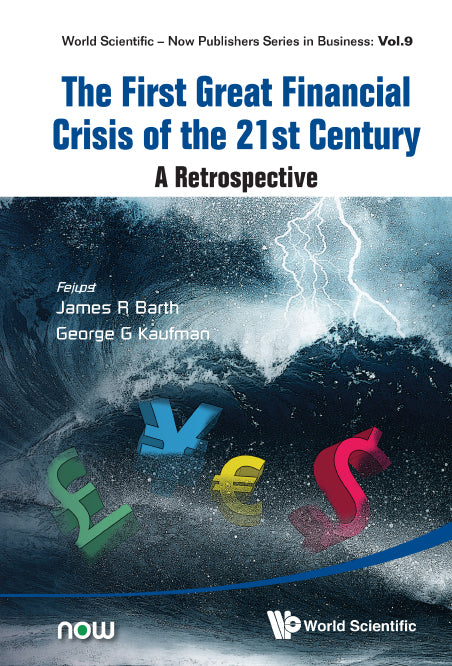 First Great Financial Crisis Of The 21st Century, The: A Retrospective