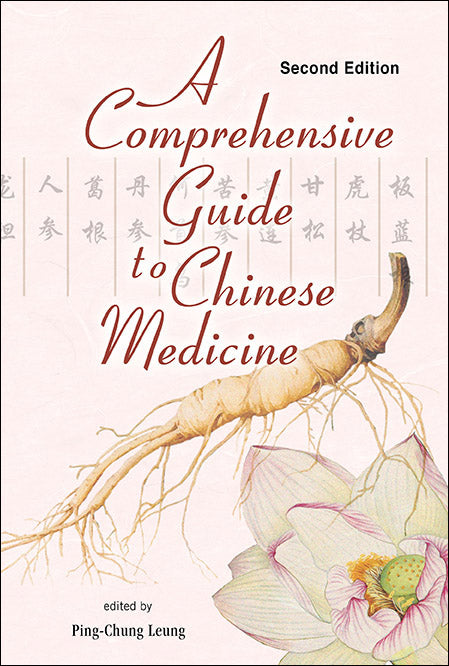 Comprehensive Guide To Chinese Medicine, A (Second Edition)