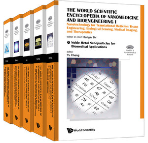 World Scientific Encyclopedia Of Nanomedicine And Bioengineering I, The: Nanotechnology For Translational Medicine: Tissue Engineering, Biological Sensing, Medical Imaging, And Therapeutics (A 4-volume Set)