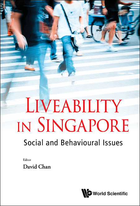 LIVEABILITY IN SINGAPORE: SOCIAL AND BEHAVIOURAL ISSUES