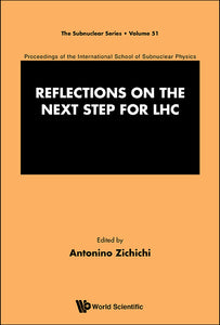 Reflections On The Next Step For Lhc - Proceedings Of The International School Of Subnuclear Physics