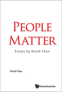 PEOPLE MATTER: ESSAYS BY DAVID CHAN