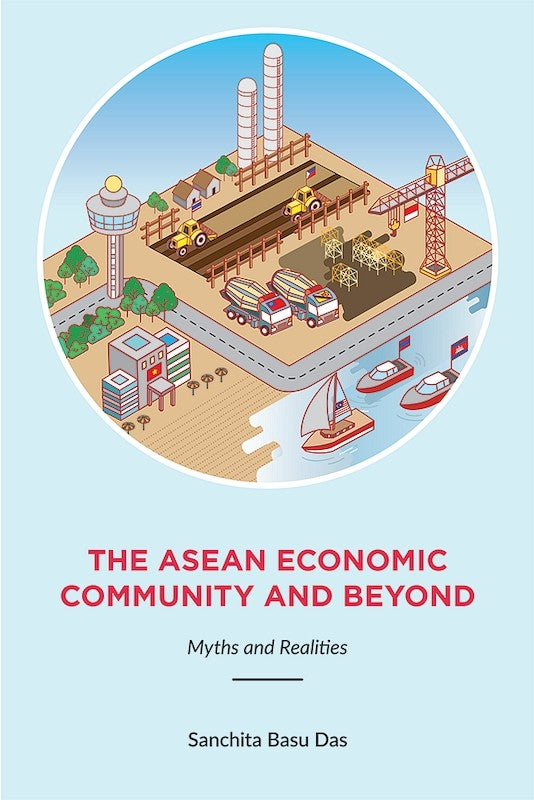[eBook]The ASEAN Economic Community and Beyond: Myths and Realities  (The ASEAN Economic Community: An Economic and Strategic Project )