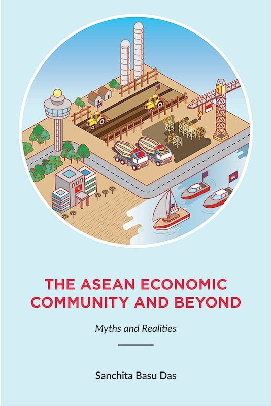 [eBook]The ASEAN Economic Community and Beyond: Myths and Realities  (Comparing ASEAN+1 FTAs for an Effective RCEP )