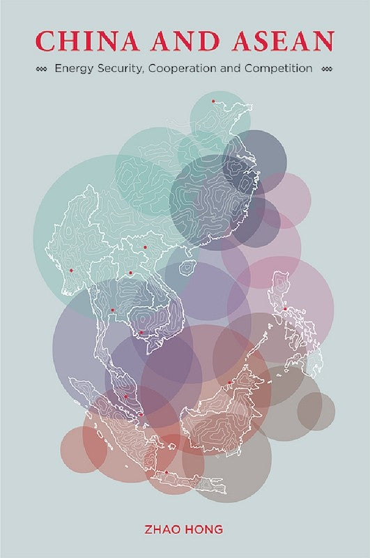 [eBook]China and ASEAN: Energy Security, Cooperation and Competition