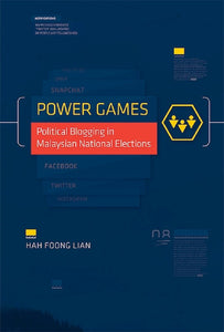 [eBook]Power Games: Political Blogging in Malaysian National Elections (Preliminary pages with Introduction)