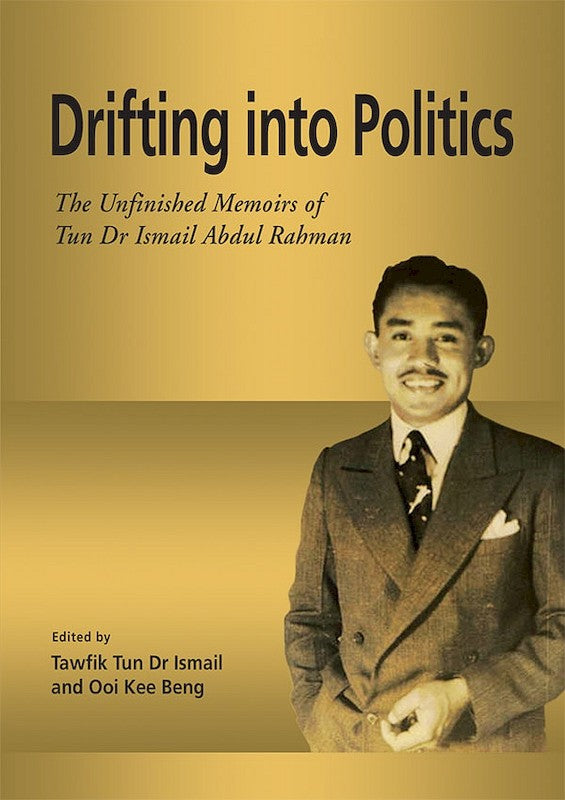 [eBook]Drifting into Politics: The Unfinished Memoirs of Tun Dr Ismail Abdul Rahman