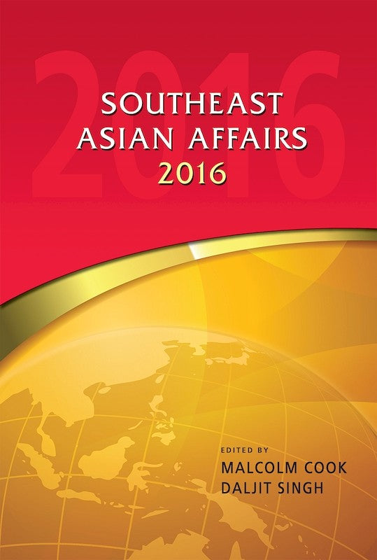 [eBook]Southeast Asian Affairs 2016 (Southeast Asias Regional Autonomy Under Stress)