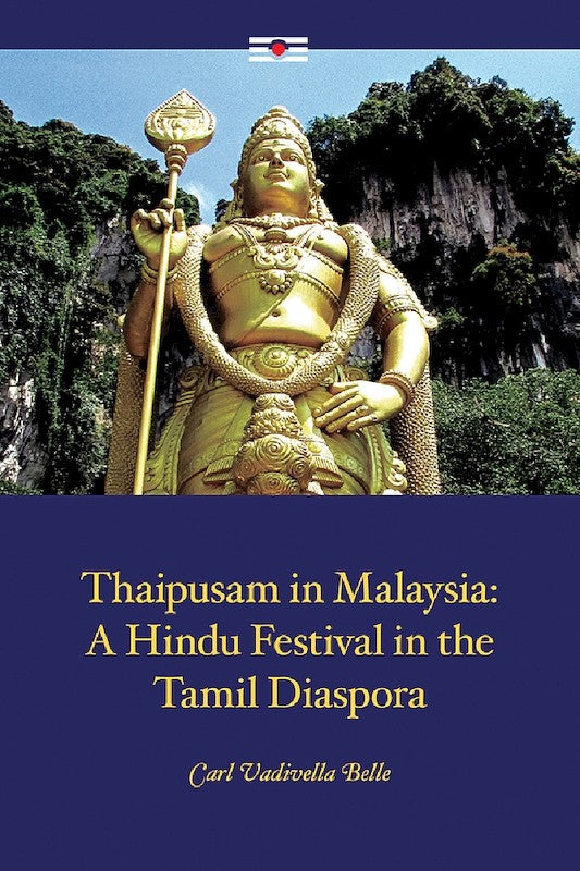 [eBook]Thaipusam in Malaysia: A Hindu Festival in the Tamil Diaspora (Murugan: A Tamil Deity)