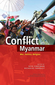 [eBook]Conflict in Myanmar: War, Politics, Religion (The politics of policymaking in transitional government: A case study of the ethnic peace process in Myanmar)