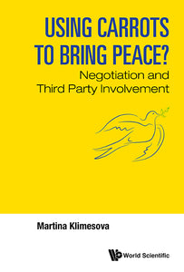 Using Carrots To Bring Peace?: Negotiation And Third Party Involvement