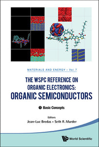 Wspc Reference On Organic Electronics, The: Organic Semiconductors (In 2 Volumes)