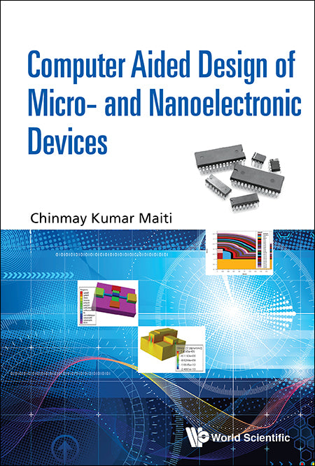 Computer Aided Design Of Micro- And Nanoelectronic Devices